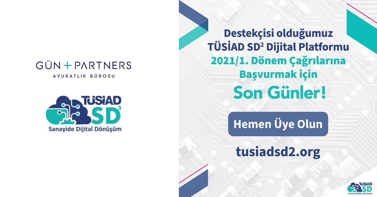 Hukuki Destek Paydaşı Olduğumuz TÜSİAD SD² 2021/1. Dönem Çağrılarına Başvurmak İçin Son Günler!