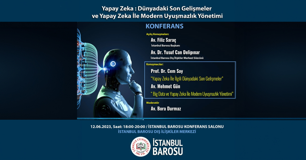 Mehmet Gün, “Yapay Zeka: Dünyadaki Son Gelişmeler ve Yapay Zeka ile Modern Uyuşmazlık Yönetimi” Konferansı’nda Konuşacak