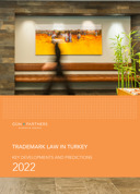 Trademark Law in Turkey Key Developments and Predictions - 2022