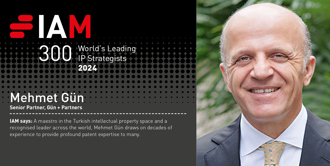 Mehmet Gün has been listed in IAM Strategy 300: The World’s Leading IP Strategists 2024