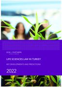 Life Sciences Law in Turkey Key Developments and Predictions - 2022
