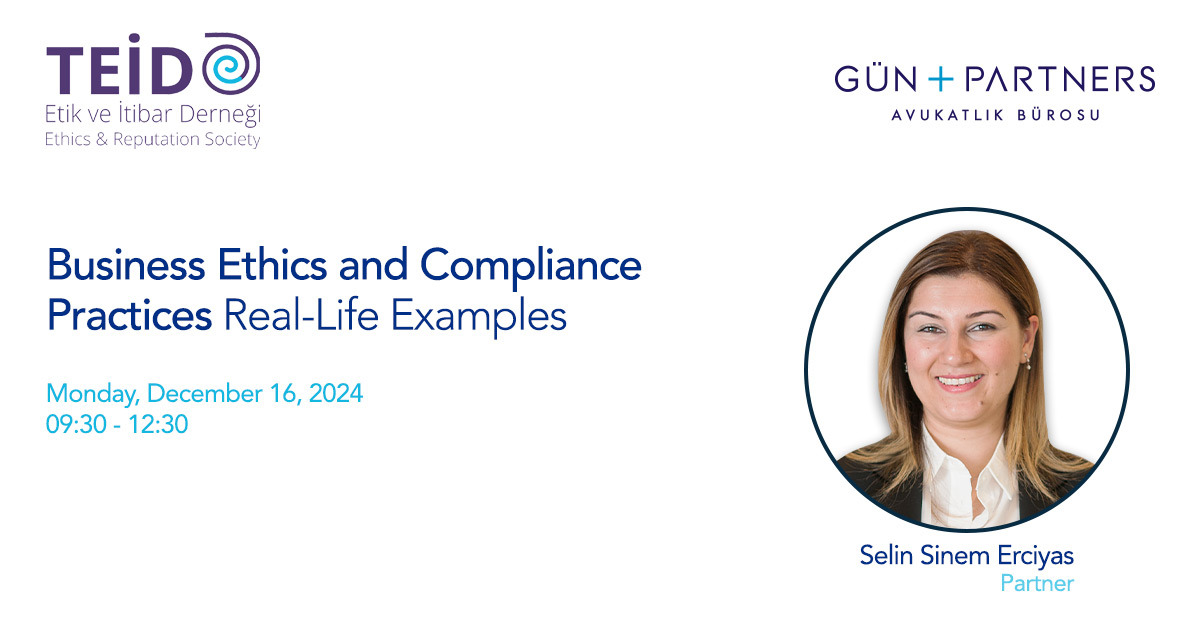Selin Sinem Erciyas Moderated the TEİD Ankara Event "Business Ethics and Compliance Practices: Real-Life Examples