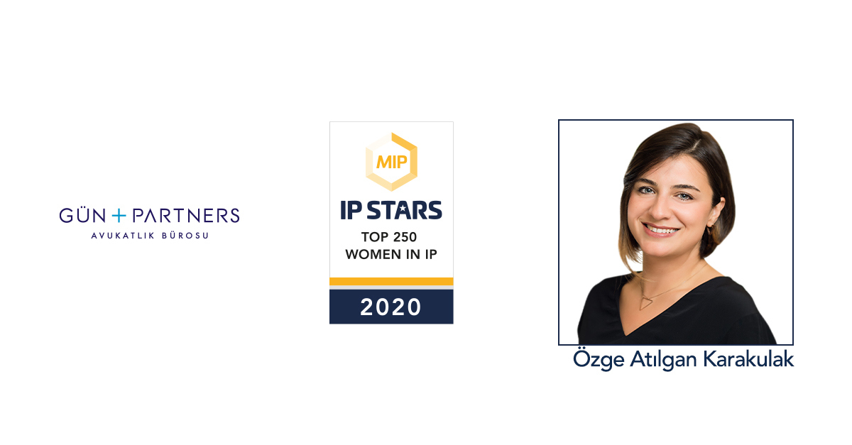 Özge Atılgan Karakulak Listed in Top 250 Women in IP 2020