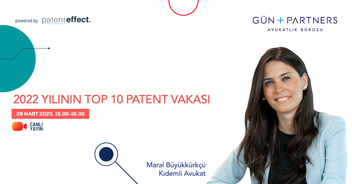 Maral Büyükkürkçü ''Patent Raporu LIVE #3 - 2022 Yılının Top 10 Patent Vakası'' Etkinliğinde Konuştu