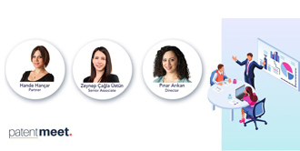 Hande Hançar, Zeynep Çağla Üstün, and Pınar Arıkan Will Participate in the PatentMeet Mentorship Program