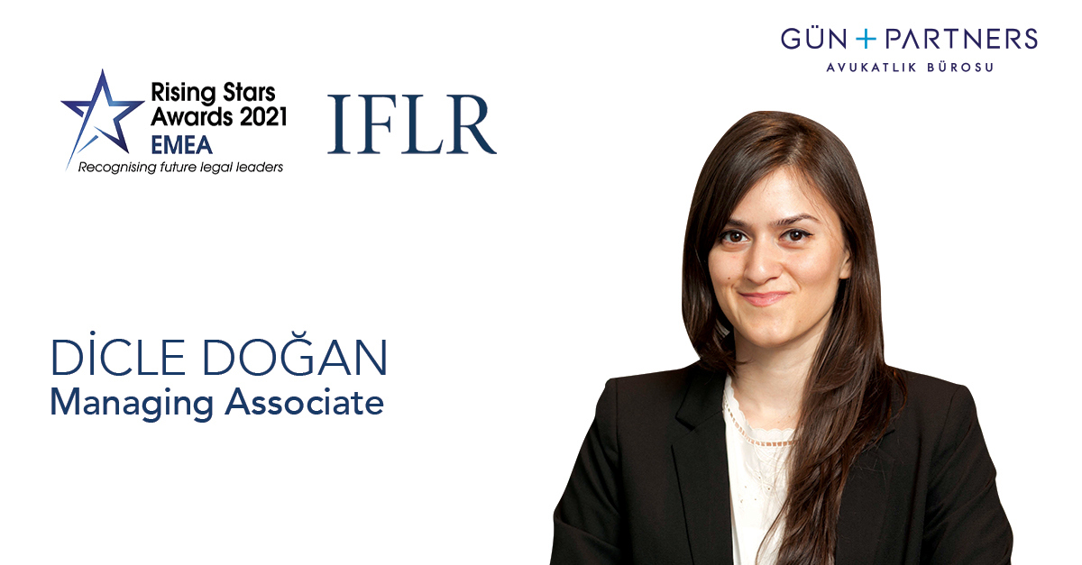 Dicle Doğan Has Been Awarded as Rising Star by Euromoney Legal Media Group's "Rising Stars EMEA Awards 2021"