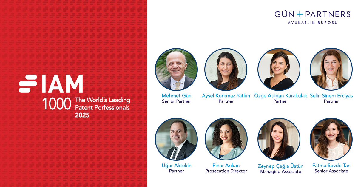 Gün + Partners Ranked in the IAM Patent 1000 - The World's Leading Patent Professionals 2025