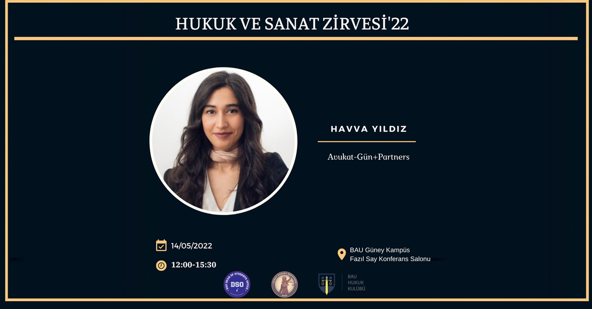 Havva Yıldız Hukuk ve Sanat Zirvesi ’22 etkinliğinde NFT'lerin hukuki statüsü, NFT'ler ile ilgili gelişmeler konularında konuşacak