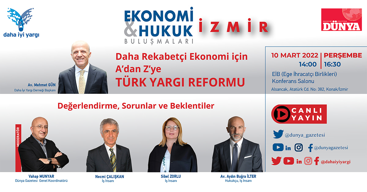 Daha İyi Yargı Derneği ve Dünya Gazetesi iş birliği ile "Ekonomi ve Hukuk Buluşmaları" Toplantı Serisi Başladı