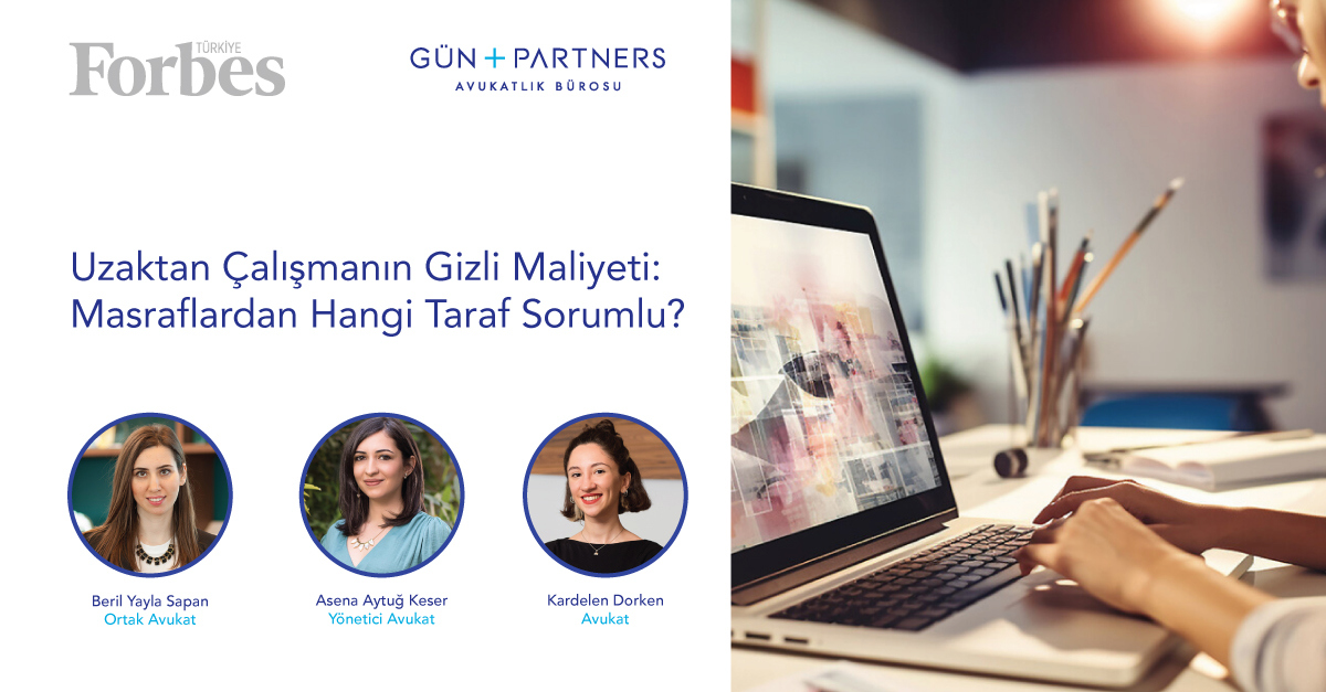 "Uzaktan çalışmanın gizli maliyeti: Masraflardan hangi taraf sorumlu?” adlı Makalemiz Forbes Türkiye'de Yayınlandı