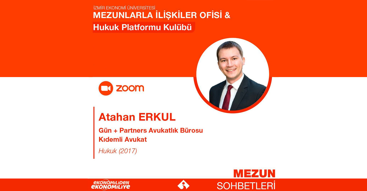 Atahan Erkul, İzmir Ekonomi Üniversitesi Mezun Sohbetleri’nde Konuştu