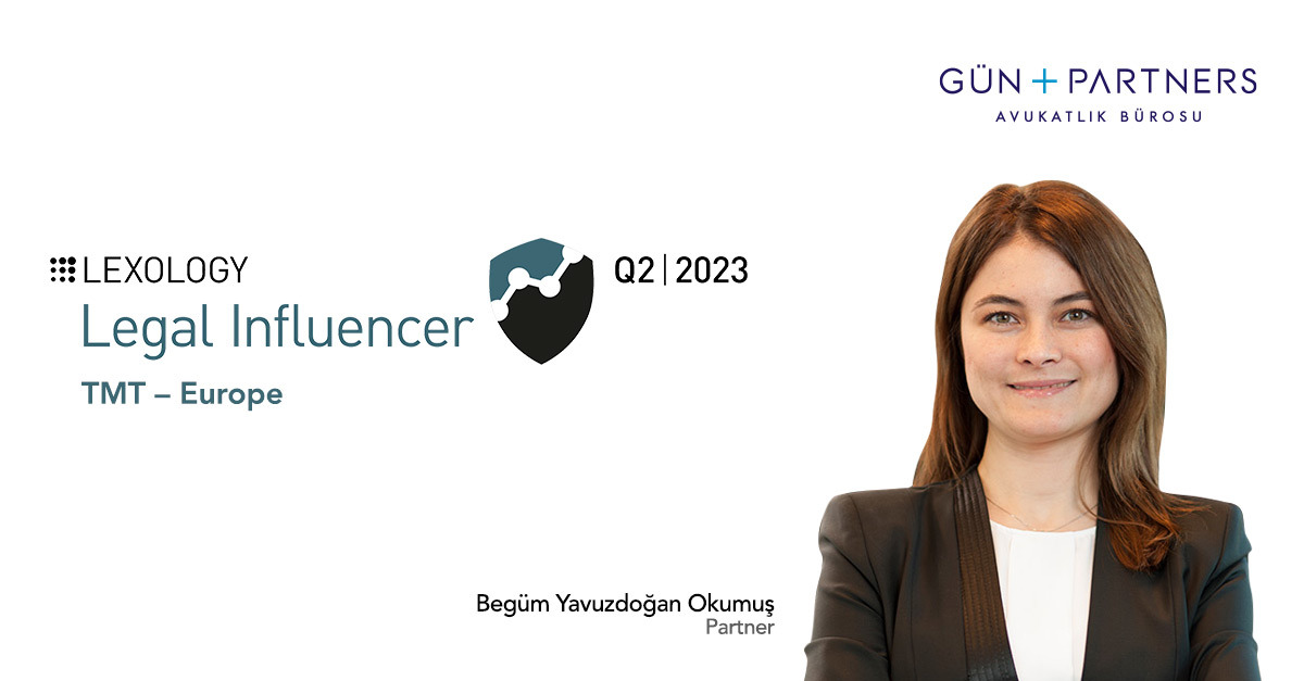 Begüm Yavuzdoğan Okumuş Have Been Recognised as a Lexology Legal Influencer