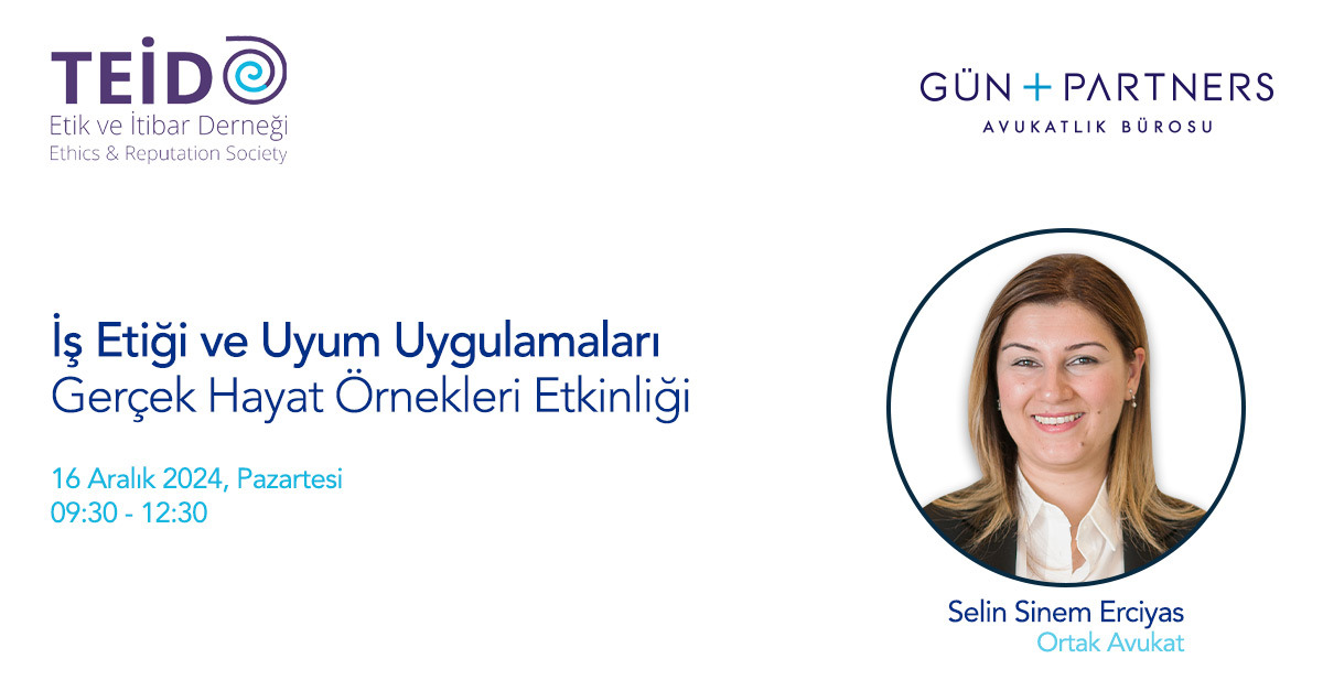 Selin Sinem Erciyas, TEİD Ankara "İş Etiği ve Uyum Uygulamaları: Gerçek Hayat Örnekleri" Etkinliğinde Moderatör Oldu