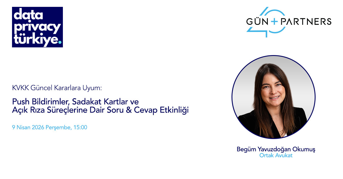 Begüm Yavuzdoğan Okumuş Data Privacy Türkiye Etkinliğinde Konuşmacı Olacak