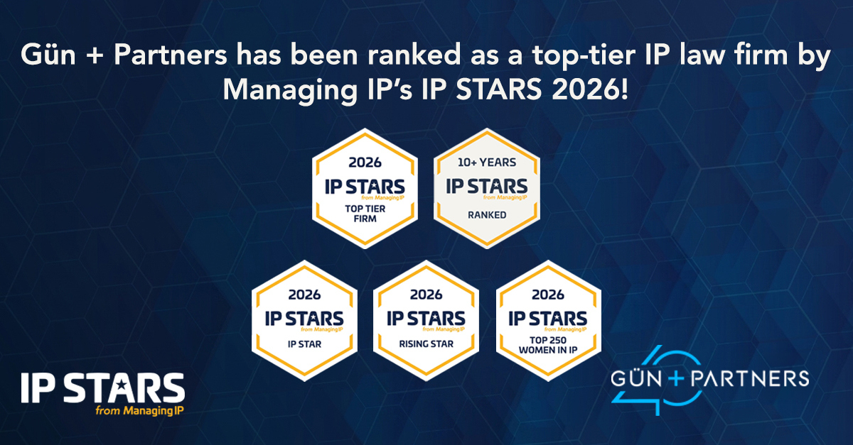 Gün + Partners Top Ranked by IP STARS 2026