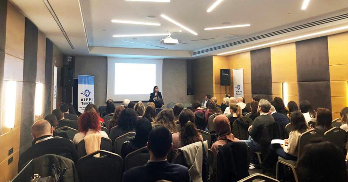AIPPI Türkiye Fikri ve Sınai Haklar Alanında Uygulamadaki Güncel Gelişmeler Semineri
