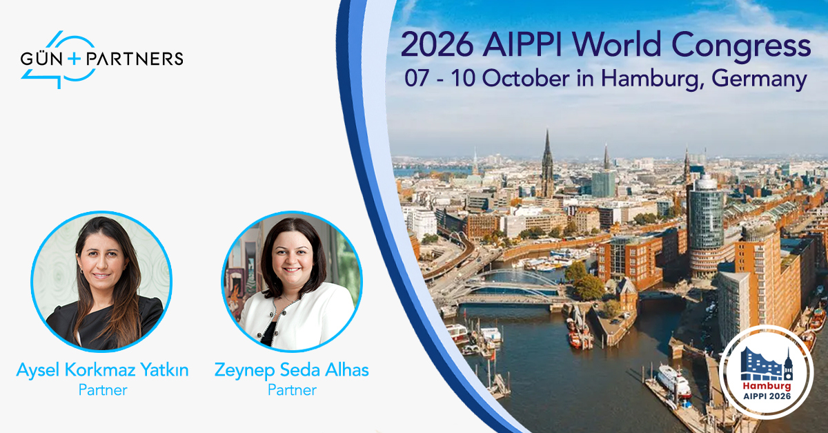Gün + Partners at the 2026 AIPPI World Congress in Hamburg